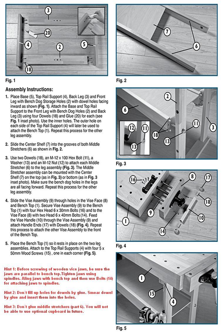 0 0 Parts Bench Top Front leg with bench dog holes Back leg Top Rail support Base Middle Stretchers Centre Shelf Vise Face Vise Assembly Vise Handle Holes for stretchers if cupboard is used No.