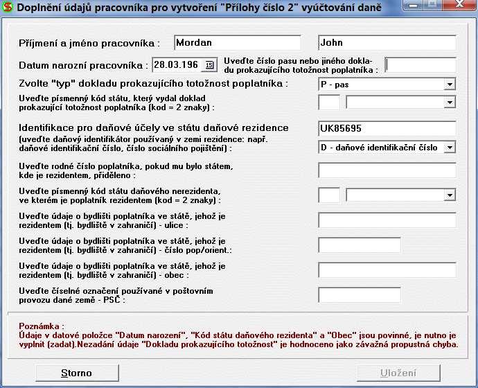 4 Poznámka : Zadání údajů a hodnot pro daňového nerezidenta je možno provést po provedeném "dvojkliku" na datové položce "DIČ a / nebo "Pas" na záložce "Personální údaje" funkce pro aktualizaci