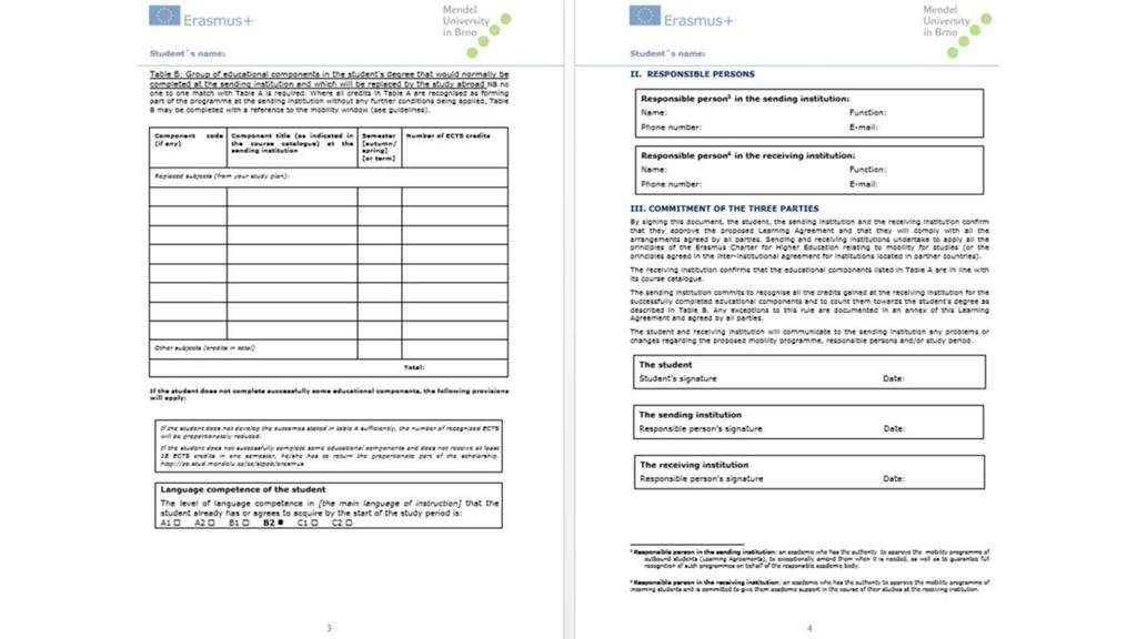 Na straně 3 je potom tabulka B (pro předměty, které Vám budou uznány na MENDELU). Pod ní se nachází informace o pracovním jazyce mobility.