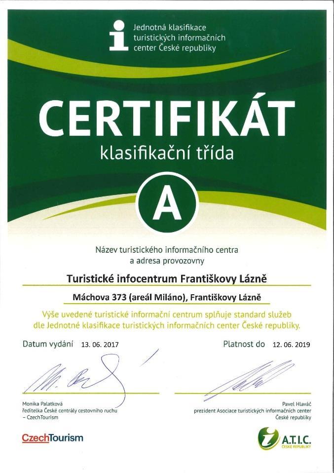 3. Členství s Asociaci TIC ČR, Certifikace Czech Tourism Františkolázeňské Turistické informační centrum získalo v červnu 2015 certifikát klasifikační třídy A.