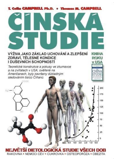 ČÍNSKÁ STUDIE - největší dietologická studie všech dob - několik set odkazů na další práce a výzkumy -