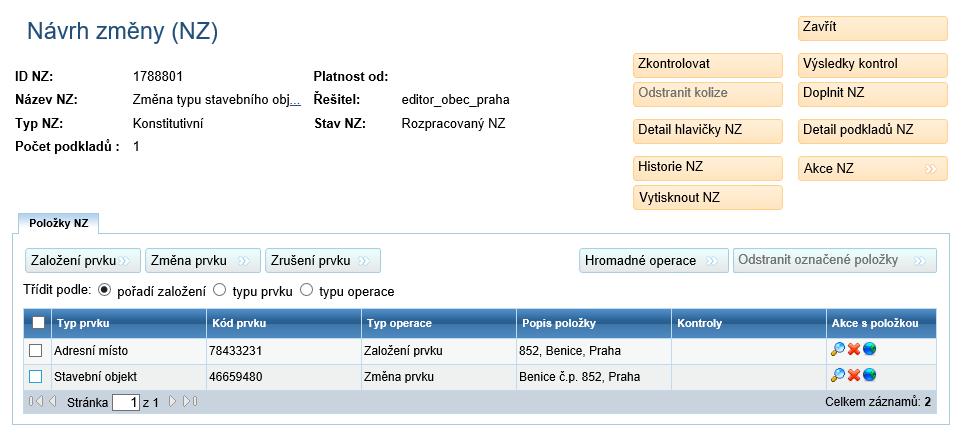 Tlačítkem Zavřít se pak dostanete zpět do detailu NZ (obrazovka UNZ110), kde v Položkách NZ máte zobrazen stavební objekt ve změně prvku a adresní místo v založení.