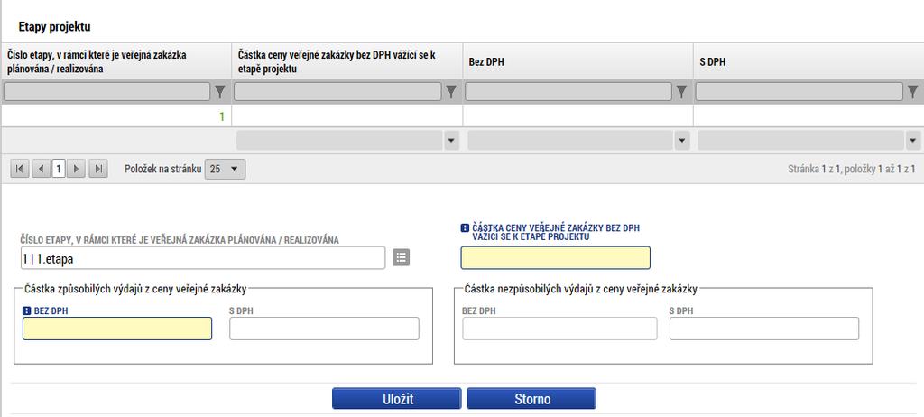 Etapy Záložka se zobrazuje v případě projektů financovaných z EFRR. Vyplnění záložky není vyžadováno ze strany ŘO, je tedy nepovinné.