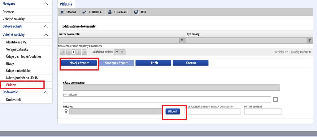 Přílohy VZ, které již byly podány na ŘO, a je nutné je změnit nebo upravit/doplnit (např. na základě výzvy ŘO při vrácení VZ), uživatel vloží jako Nový záznam. Původní přílohy není dovoleno mazat.