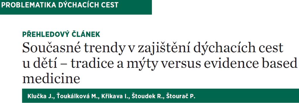 RSI - děti Spousta tradovaných mýtů Absence EBM postupů Inhalační RSI Ke správnému provedení třeba spolupráce dítěte I k inhalačnímu RSI třeba