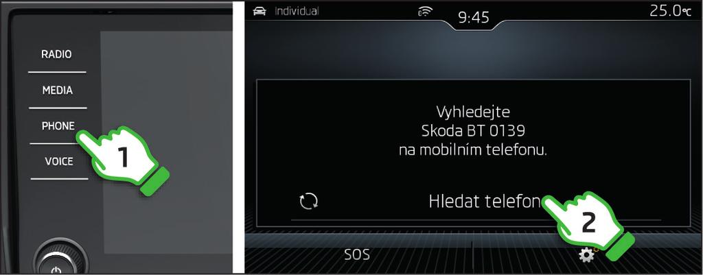 Telefon Podmínky pro spojení Zapnuté zapalování. Zapnutá funkce Bluetooth infotainmentu a telefonu. Zapnutá viditelnost infotainmentu a telefonu.