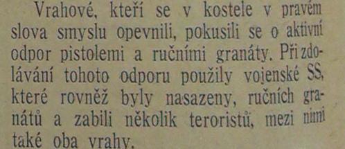 zároveň se obával, že by brzy mučení podlehl a prozradil by vyslýchajícím některé další spolupracovníky.