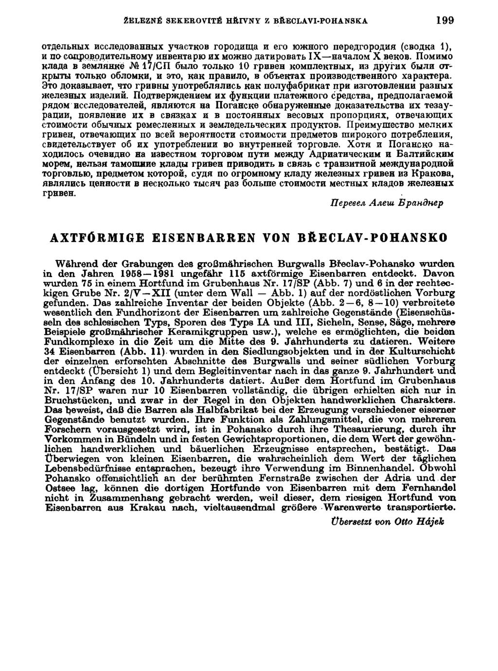 ŽELEZNÉ SEKEBOVITÉ HŘIVNY Z B&ECLAVI-POHANSKA 199 OTAenbHiJX HccneflOBaHHux yiactkob ropo/nima H ero lowhoro nepe^ropoahh (cbohka 1), H no canpobofliitejilhomy HHBeHTapio HX MOWHO aarapobatt IX