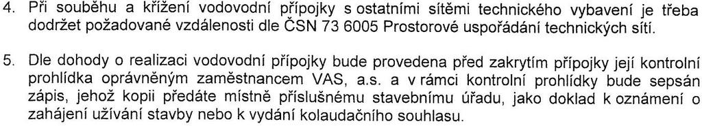 Sdělení obce Opatovice ze dne 20. 03. 2013 je souhlasné s požadavky: R o z h o d n u t í o námitkách účastníků řízení V průběhu řízení uplatnil účastník řízení požadavek k provedení stavby. Dne 06.