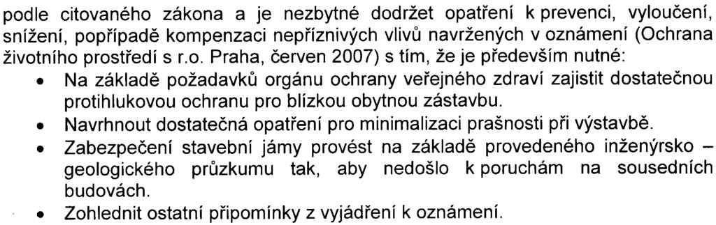 Závìr: zámìr "Rekonstrukce budovy úøadu MÈ Praha 6 s dvorní pøístavbou a garážemi, Èeskoslovenské armády 23, Praha 6 - Bubeneè" naplòuje dikci bodu 10.6, kategorie II, pøílohy è. 1 zákona È.