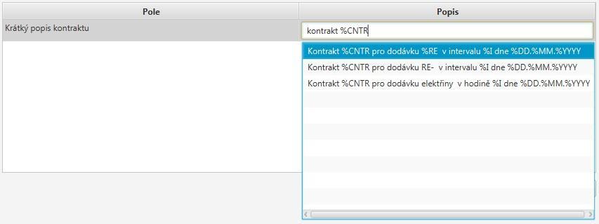 14 1.2.3 Autocomplete box Autocomplete box může být použit při editaci řádku tabulky, kde je nabízen seznam položek s velkým rozsahem. Seznam se pak dynamický přenačítá podle průběžně zadaného textu.