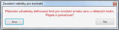 68 Obrázek 51: Hromadné zadání nabídek upozornění Při potvrzení jsou nabídky odeslány, při odmítnutí je umožněna editace formuláře.