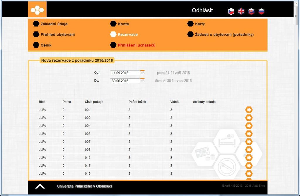 ubytování (pořadníky) - viz bod 3., zjistíte, zda Vaše žádost byla uspokojena.