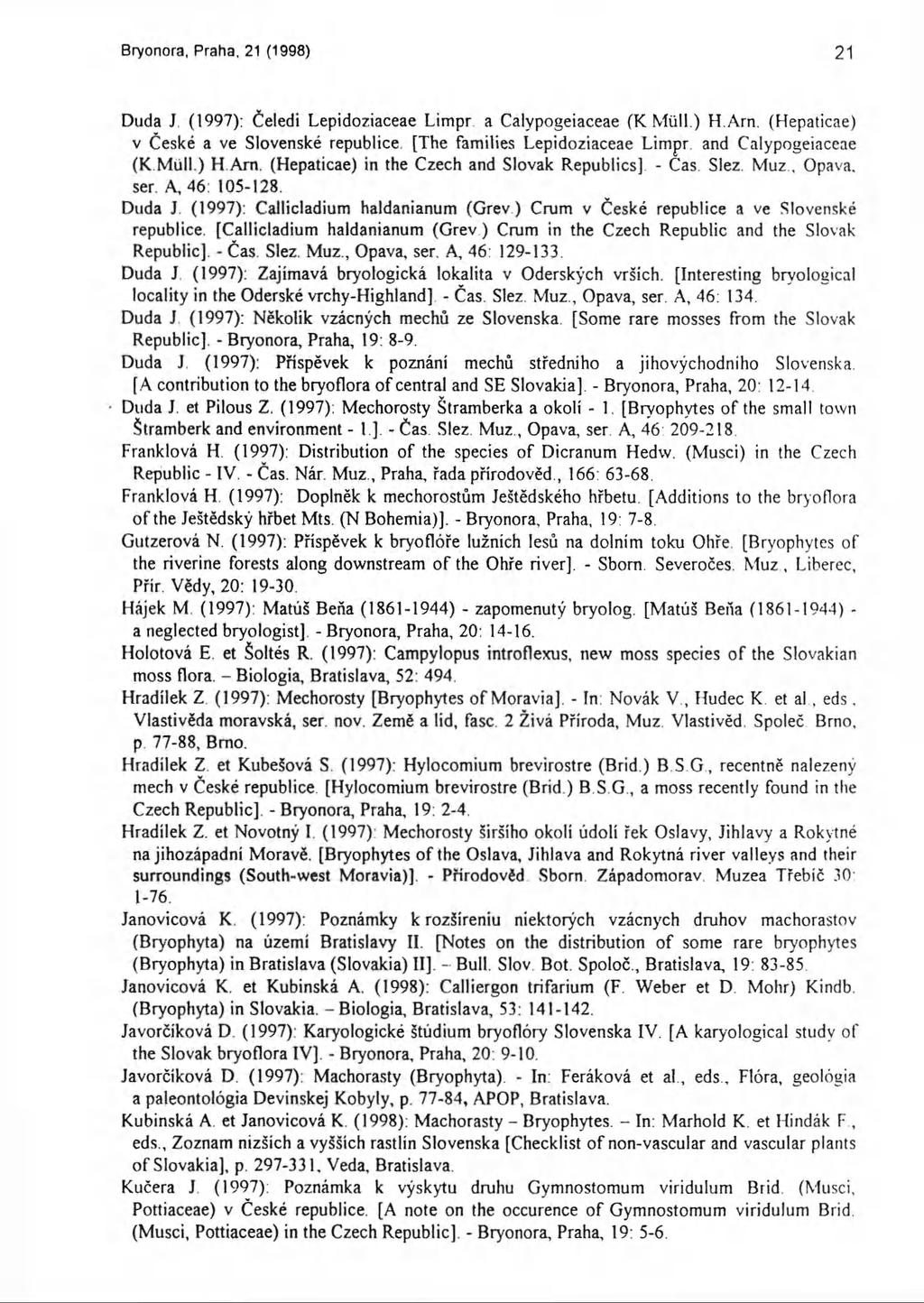 Bryonora, Praha. 21 (1998) 21 Duda J. (1997): Čeledi Lepidoziaceae Limpr a Calypogeiaceae (K Müll.) H.Arn.
