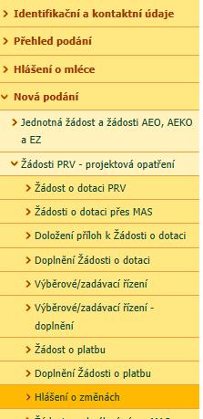 PROVÁDĚNÍ ZMĚN PROJEKTU Žadatel musí oznamovat změny projektu (od podpisu Dohody) Formulář Hlášení o změnách Administrace pouze jednoho hlášení o změnách (ne dvou naráz) Změny musí respektovat