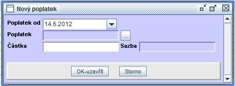 3. Zobrazí se dialog pro nový poplatek, pro vybrání
