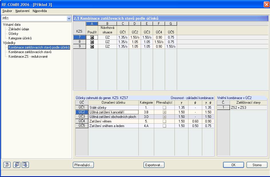 5 Příklady Obr. 5.19: Dialog 2.1 Kombinace zatěžovacích stavů podle účinků Kombinace KZS1 až KZS6 jsou všechny přípustné kombinace zatěžovacích stavů v rámci příslušných účinků.