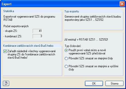 5 Příklady Obr. 5.8: Dialog Export Vytvoří se tři kombinace zatěžovacích stavů: KZS1: SZS1/s nebo SZS2/s nebo SZS3/s nebo.