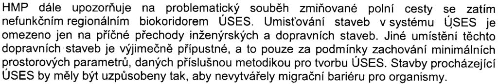 - 4 z 10 S-MHMP-170506/2007 /OOPNI/EW369-2/N~ V severf)í èásti navrhovaná polní cesta zasahuje do území vymezeného pro návrh zadání zmìny UPn è. 1922/07. HMP dopor.