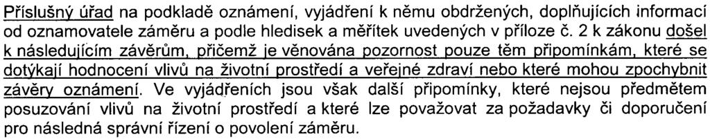 .5 z 10 - S-MHMP-170506/2007/00PNI/EW369-2/Nov Odbor kultury. památkové péèe a cestovního ruchu Maqistrátu hlavního mìsta Prahy nemá k zámìru žádné závažné pøipomínky.