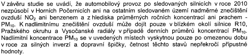 7 z 10 - S-MHMP-170506/2007/00PNI/EIAl369-2/Nov uvedených úsecích komunikací a vytápìní areálu, nikoliv dopravy na ostatních silnicích ani jiných zdrojù zneèištìní.