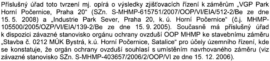 K nadlimitnímu zneèištìní ovzduší mùže dojít pouze v blízkém okolí silnice R10, Pražského okruhu a Vysoèanské radiály v pøípadì denních prùmìrù koncentrací PM1o.