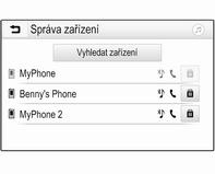 124 Telefon Pokud není připojen žádný telefon, nabídka Správa zařízení je přístupná prostřednictvím nabídky telefonu: Stiskněte ; a potom vyberte TELEFON. 3. Stiskněte Vyhledat zařízení.