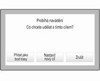 Navigace 59 Alternativně stiskněte symbol šipky označující váš následující odbočovací manévr na pravé straně obrazovky, a zobrazte nabídku navádění po trase.