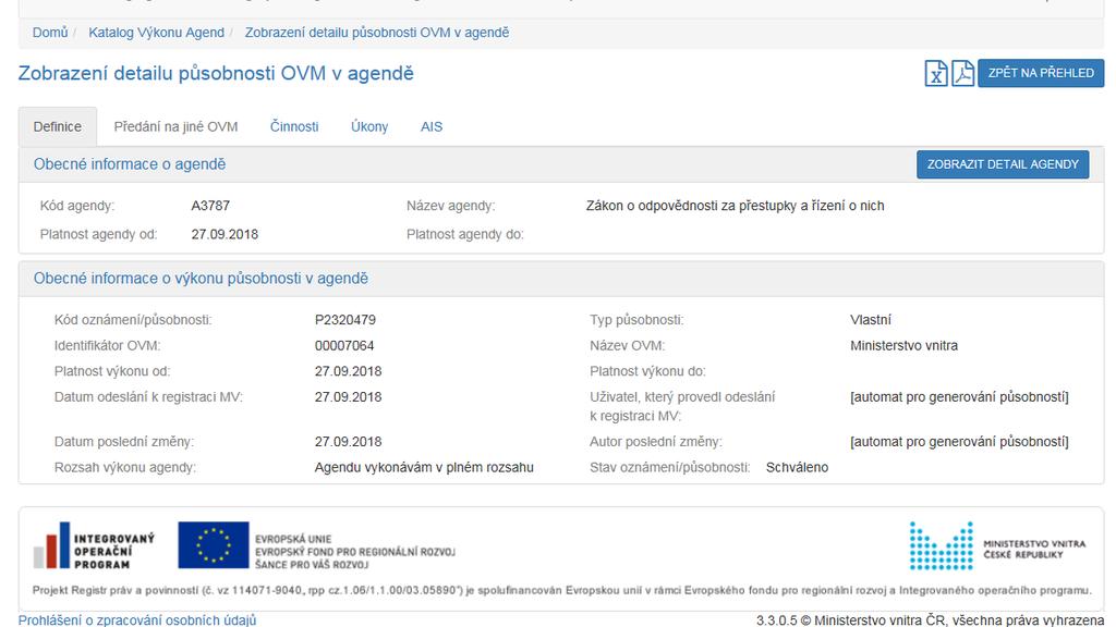 V Zobrazení detailu působnosti OVM v agendě vyplňte do pole Identifikátor a název OVM IČO Vašeho úřadu a v poli Stav oznámení působnosti vyberte: Schváleno a stiskněte tlačítko vyhledat.