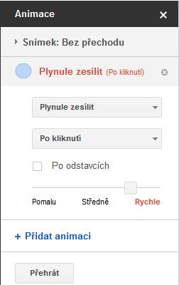 Spuštění animace animace může být spuštěna buď na základě vašeho pokynu Po kliknutí, nebo v návaznosti na předchozí akci. Odstavec textu se např.