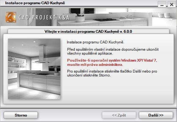 Další podmínky CAD Kuchyně vyžadují, aby na počítači byla instalována nejnovější verze databázového programu Firebird, který zajišťuje přístup programu do databází prvků.