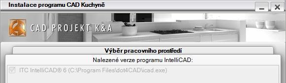 Kuchyní): Je-li potřebná verze dot4cadu na disku nalezena, instalace pokračuje dalším krokem.