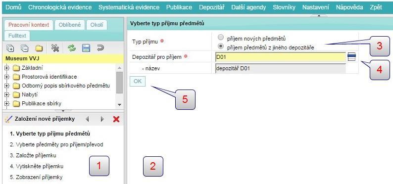 Příjemka (převod) předmětu z jiného depozitáře stálého uložení (průvodce) 1. Spustíme průvodce volbou z hlavního menu: Depozitář / Manipulace / Nová příjemka (průvodce). Zobrazí se úvodní formulář 1.