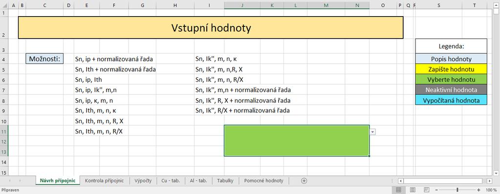 6 Komentář k zadávání hodnot do vytvořeného programu 29 6 KOMENTÁŘ K ZADÁVÁNÍ HODNOT DO VYTVOŘENÉHO PROGRAMU Po spuštění souboru Výpočet profilových vodičů pro přípojnice.