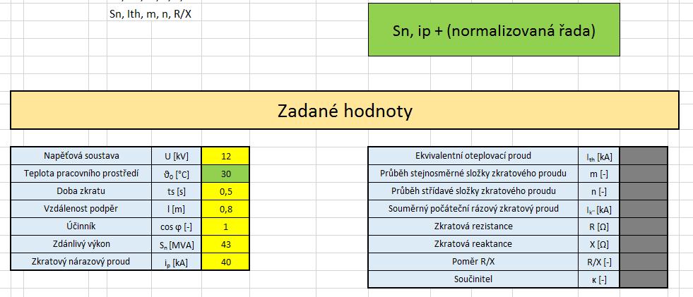 8 Příklad výpočtu v programu Excel 36 8 PŘÍKLAD VÝPOČTU V PROGRAMU EXCEL Hlavním cílem této práce bylo vytvoření skriptu pro návrh přípojnic, odolných na tepelné a dynamické účinky zkratového proudu.