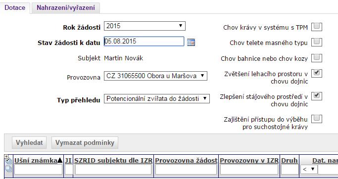 Pro vyhledání správné náhrady je nezbytné především vpravo zakliknout požadovaná opatření a dále vyplnit stav žádosti k datu Pokud se nějaké zvíře nalezne, je možné jej použít jako náhradu.