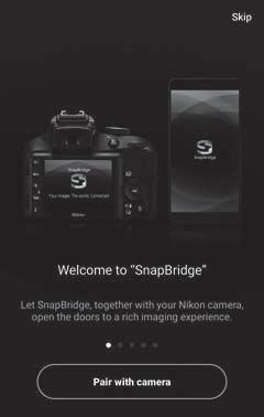 4 Chytré zařízení: Spusťte aplikaci SnapBridge a klepněte na tlačítko Pair with camera (Spárovat s fotoaparátem).