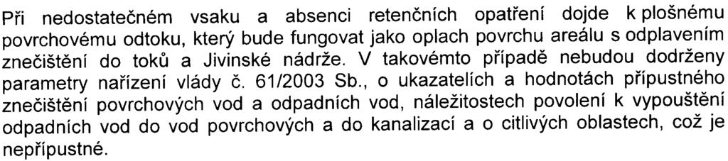 5 odpadních vod. Plochu oplachu vozidel je tøeba øešit tak, aby byla zpevnìná a vyspádovaná do této bezodtoké jímky.