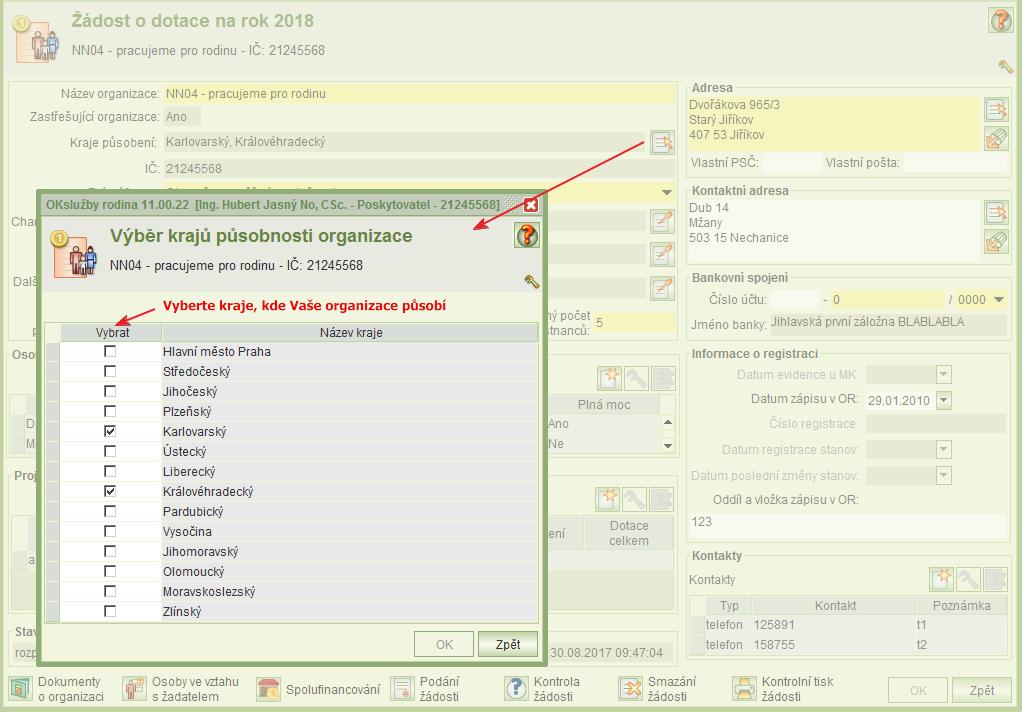 Vyberte kraje (alespoň jeden), kde Vaše organizace působí: Údaje o stavu žádosti a uživateli, který data žádosti naposled změnil, aplikace doplňuje automaticky. 7.2.