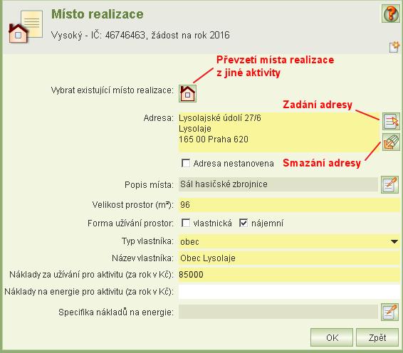 Zatímco záznamy termínů jsou přímo editovatelné, detail záznamu místa realizace má vlastní formulář, který se otevře kliknutím na tlačítko Přidat místo realizace aktivity nebo Upravit vybraný záznam.