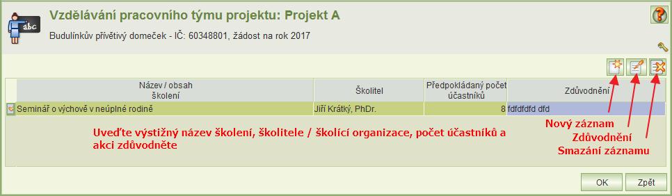 nákladových položek, na formuláři Náklady projektu je nelze zadávat ani měnit. Mění se na příslušných formulářích personálního zajištění. Vyplňte všechna bílá políčka.