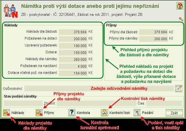 Na formuláři Námitka proti výši dotace anebo proti jejímu nepřiznání jsou uvedeny údaje o příjmech, nákladech a požadavku na dotaci dle námitky i dle žádosti projektu, výše přiznané dotace a