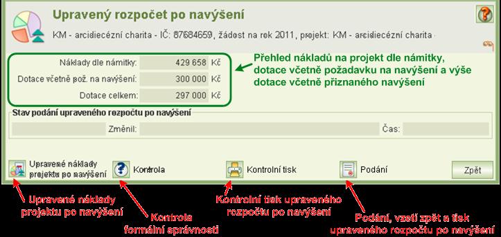 na tlačítko Podat upravený rozpočet. Automaticky se provedou kontroly formální správnosti zadaných hodnot upraveného rozpočtu po navýšení.