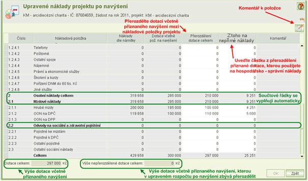 Podání upraveného rozpočtu po navýšení. Tato úloha též slouží pro prohlížení stavu podání a vzetí zpět upraveného rozpočtu po navýšení viz kap. 11.4 Podání/vzetí zpět upraveného rozpočtu po navýšení.