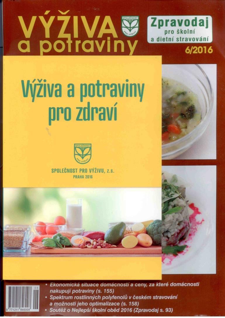 Publikace Výživa a potraviny pro zdraví Autoři : P.Tláskal, J.Blattná, P.Dlouhý, J.Dostálová, C.Perlín, J.