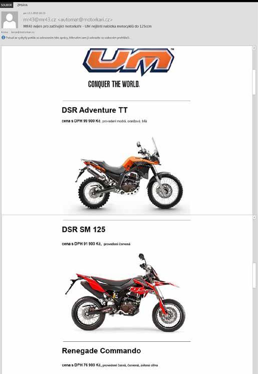 Dokážeme například přesně cílit na motorkáře z Jihomoravského kraje, kteří vlastní motocykl Honda, případně ještě přesněji model NC 750X.