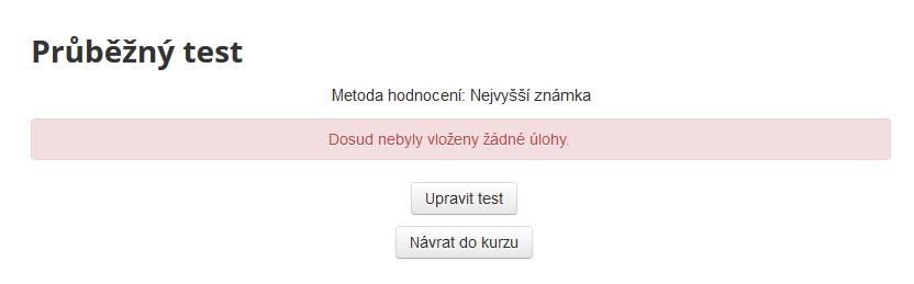 Po opuštění sekce s obecným nastavením zatím neobsahuje kurz žádné úlohy a prostředí má podobu z obrázku 10.