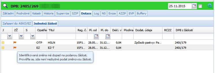 Na záložce Dotace Jednotná žádost jsou zobrazené všechny dotační tituly evidované na daném DPB vč. plodin, kontrolního období (sloupce Pl.od Pl. do ) a údajů (sloupec Dodat. údaje ).