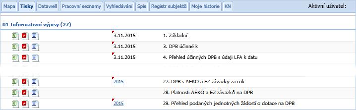 6.4 Tisky obsahující data žádostí Data nových závazků AEKO/EZ a žádostí o dotace lze v modulech EP a ilpis získat také pomocí informativních tisků za uživatele.