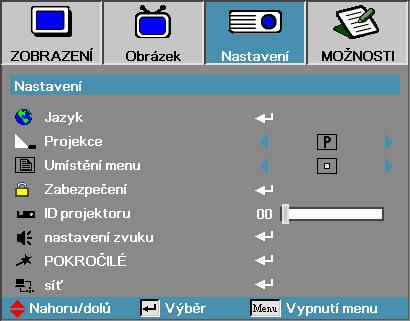 Nastavení Jazyk Otevřete nabídku Jazyk. Zvolte vícejazyčnou nabídku OSD. Podrobnosti naleznete na str. 34. Projekce Vyberte způsob projekce: Přední, stolní Výchozí nastavení.